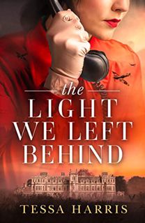 View EBOOK EPUB KINDLE PDF The Light We Left Behind: A totally gripping and heart-breaking ww2 histo