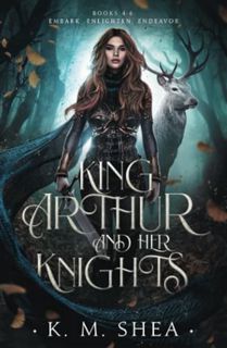 Get [EPUB KINDLE PDF EBOOK] King Arthurs and Her Knights: Books 4-6: Embark, Enlighten, Endeavor (Ki