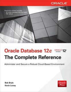 Get [EBOOK EPUB KINDLE PDF] Oracle Database 12c The Complete Reference (Oracle Press) by  Bob Bryla