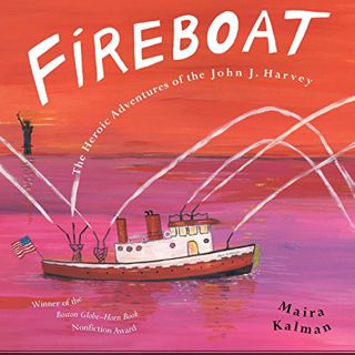 [View] [EPUB KINDLE PDF EBOOK] Fireboat: The Heroic Adventures of the John J. Harvey (Picture Puffin