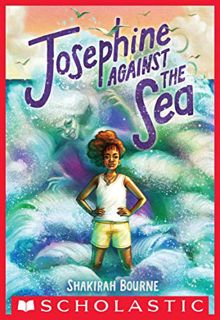 VIEW [EPUB KINDLE PDF EBOOK] Josephine Against the Sea by  Shakirah Bourne 🖍️
