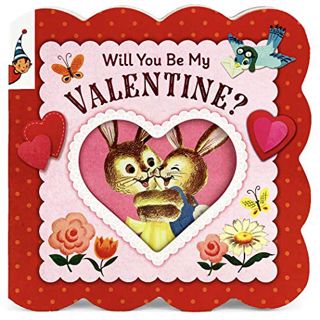 GET [PDF EBOOK EPUB KINDLE] Will You Be My Valentine - A Vintage Children's Storybook; Board Book, A