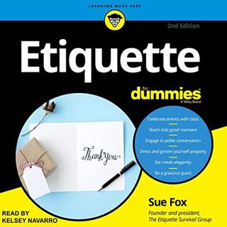 ACCESS [EPUB KINDLE PDF EBOOK] Etiquette for Dummies, 2nd Edition by  Sue Fox,Kelsey Navarro,Tantor