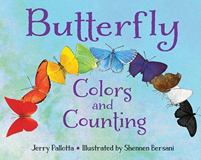 View [EBOOK EPUB KINDLE PDF] Butterfly Colors and Counting (Jerry Pallotta's Counting Books) by  Jer