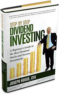 READ [EBOOK EPUB KINDLE PDF] Step by Step Dividend Investing: A Beginner's Guide to the Best Dividen