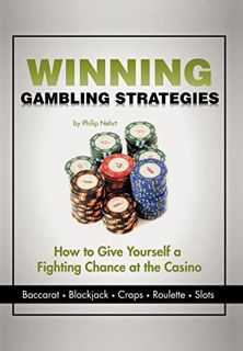 [Read] KINDLE PDF EBOOK EPUB Winning Gambling Strategies: How to Give Yourself a Fighting Chance at