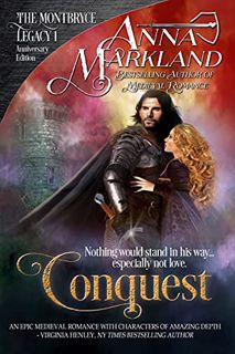 [GET] [PDF EBOOK EPUB KINDLE] Conquest (The Montbryce Legacy Anniversary Edition Book 1) by  Anna Ma