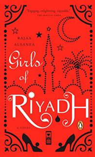 READ [EBOOK EPUB KINDLE PDF] Girls of Riyadh by  Rajaa Alsanea,Rajaa Alsanea,Marilyn Booth ✅