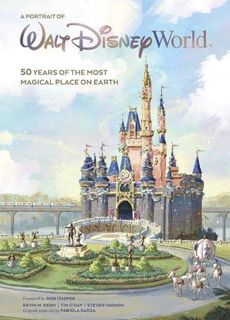 [Read] [EPUB KINDLE PDF EBOOK] A Portrait of Walt Disney World: 50 Years of The Most Magical Place o