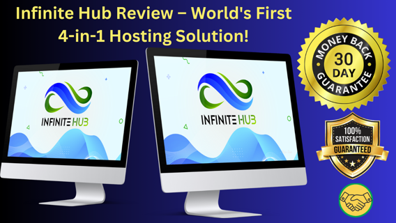 Infinite Hub Review – World's First 4-in-1 Hosting Solution!