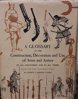 GET PDF EBOOK EPUB KINDLE A Glossary of the Construction, Decoration and Use of Arms and Armor in Al