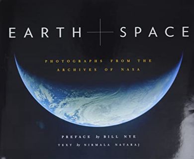 [GET] PDF EBOOK EPUB KINDLE Earth and Space: Photographs from the Archives of NASA (Outer Space Phot