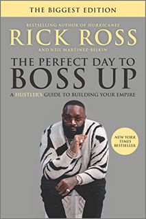 VIEW KINDLE PDF EBOOK EPUB The Perfect Day to Boss Up: A Hustler's Guide to Building Your Empire by