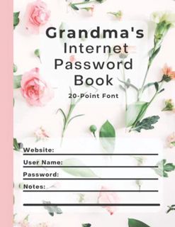 [Access] EPUB KINDLE PDF EBOOK Grandma's Internet Password Book: Large Print - Bold Lines - 8.5x11"