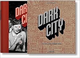 DOWNLOAD ⚡️ eBook Dark City. The Real Los Angeles Noir (Multilingual Edition) Full Books
