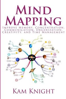 GET PDF EBOOK EPUB KINDLE Mind Mapping: Improve Memory, Concentration, Communication, Organization,