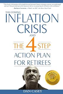 GET [EBOOK EPUB KINDLE PDF] The Coming Inflation Crisis and the 4 Step Action Plan for Retirees by