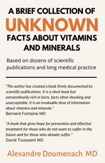 Access [EBOOK EPUB KINDLE PDF] A Brief Collection of Unknown Facts about Vitamins and Minerals: Base