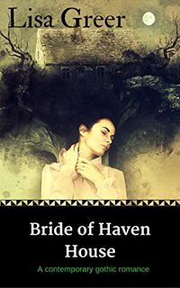 [READ] EPUB KINDLE PDF EBOOK Bride of Haven House: A vintage gothic romance (Vintage American Gothic
