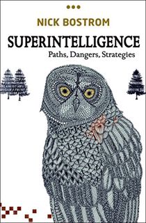 Read [EBOOK EPUB KINDLE PDF] Superintelligence: Paths, Dangers, Strategies by  Nick Bostrom 📕