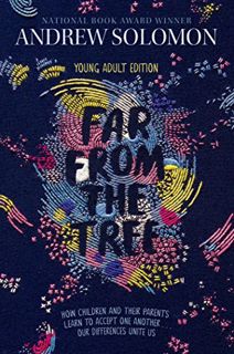 [Get] PDF EBOOK EPUB KINDLE Far from the Tree: Young Adult Edition--How Children and Their Parents L