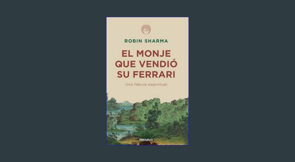 Read PDF 📖 El monje que vendió su Ferrari: Una fábula espiritual / The Monk Who Sold His Ferrar