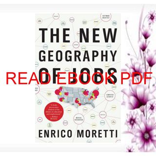 ^^Download_[Epub]^^ The New Geography Of Jobs (Book) Kindle