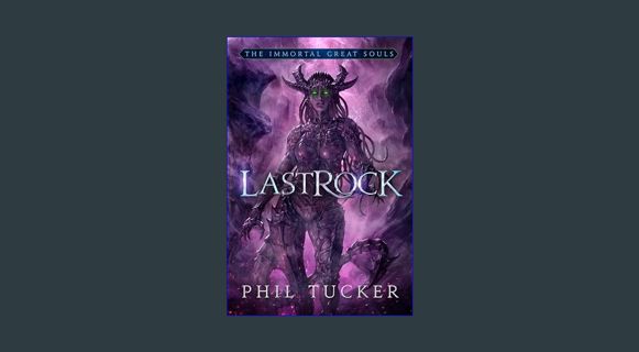 DOWNLOAD NOW LastRock (Immortal Great Souls Book 3)     Kindle Edition