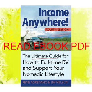 [download]_p.d.f Income Anywhere!: The Ultimate Guide for How to Full-time RV and Support Your Nom