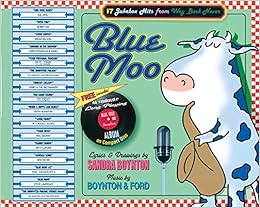 [VIEW] EPUB KINDLE PDF EBOOK Blue Moo: 17 Jukebox Hits From Way Back Never by Sandra Boynton,Michael