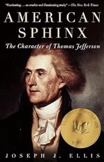 GET KINDLE PDF EBOOK EPUB American Sphinx: The Character of Thomas Jefferson by Joseph J. Ellis 💓