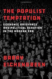 [VIEW] [KINDLE PDF EBOOK EPUB] The Populist Temptation: Economic Grievance and Political Reaction in