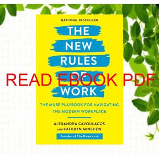 (PDF) Read The New Rules of Work: The Muse Playbook for Navigating the Modern Workplace (PDF/READ)