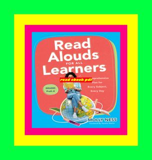 ACCESS EPUB KINDLE PDF EBOOK Read Alouds for All Learners A Comprehensive Plan for Every Subject  E