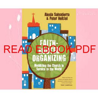 ^^P.D.F_EPUB^^ Faith-Rooted Organizing: Mobilizing the Church in Service to the World [download]_p