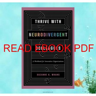 (Kindle) Book Thrive With Neurodivergent Colleagues: A Workbook for Innovative Organizations (Down