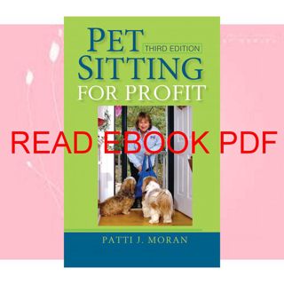 (^PDF/EPUB)->DOWNLOAD Pet Sitting for Profit (Book) Kindle