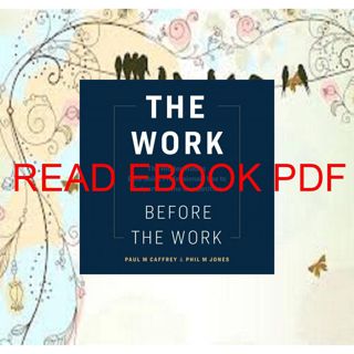 READ [EBOOK] PDF The Work Before the Work: The Hidden Habits Elite Sales Professionals Use to Outp