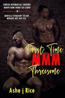Read [PDF EBOOK EPUB KINDLE] First Time Erotica: Straight To Gay: Threesome MMM Age Gap : Forced Int