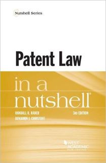 GET KINDLE PDF EBOOK EPUB Patent Law in Nutshell (Nutshells) by  Randall Rader &  Benjamin Christoff