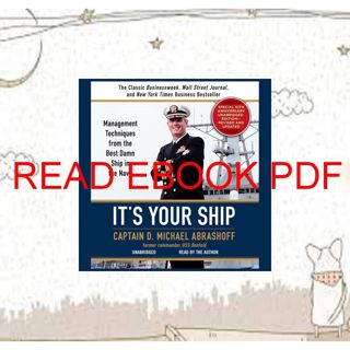 (KINDLE)->DOWNLOAD It's Your Ship: Management Techniques from the Best Damn Ship in the Navy (Down