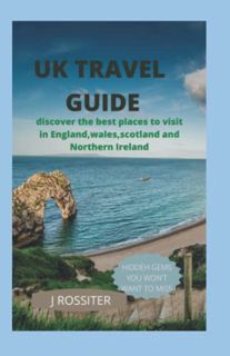 [ACCESS] [PDF EBOOK EPUB KINDLE] UK TRAVEL GUIDE: Discover the best places to visit in England, Wale