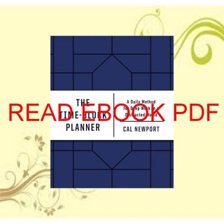 ((Read_[P.D.F])) The Time-Block Planner: A Daily Method for Deep Work in a Distracted World ((P.D.
