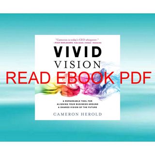 (PDF) Kindle Vivid Vision: A Remarkable Tool for Aligning Your Business Around a Shared Vision of