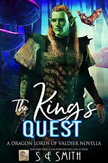 GET [EBOOK EPUB KINDLE PDF] The King's Quest (Dragon Lords of Valdier) by  S.E. Smith 💓