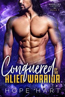 [READ] PDF EBOOK EPUB KINDLE Conquered by the Alien Warrior: A Sci Fi Alien Romance (Warriors of Agr