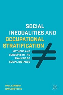 [READ] [EPUB KINDLE PDF EBOOK] Social Inequalities and Occupational Stratification: Methods and Conc
