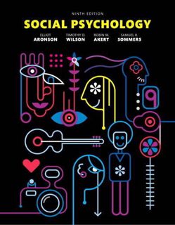 VIEW EPUB KINDLE PDF EBOOK Social Psychology (9th Edition) by  Elliot Aronson,Timothy D. Wilson,Robi