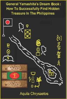 ACCESS EPUB KINDLE PDF EBOOK General Yamashita's Dream Book: How To Successfully Find Hidden Treasur