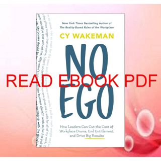 (Kindle) Book No Ego: How Leaders Can Cut the Cost of Workplace Drama  End Entitlement  and Drive